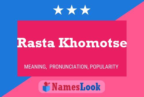 Rasta Khomotse Name Poster