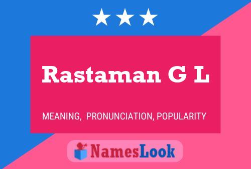 Rastaman G L Name Poster