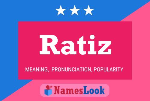 Ratiz Name Poster