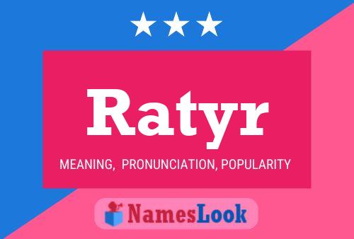 Ratyr Name Poster