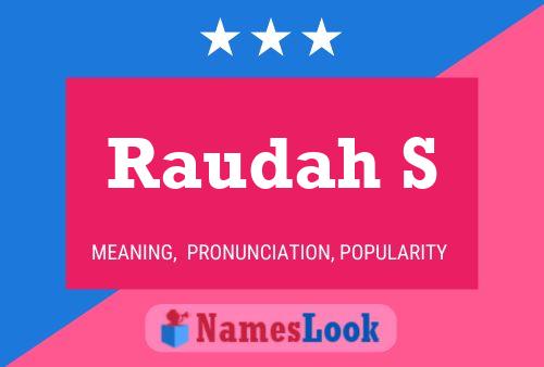 Raudah S Name Poster