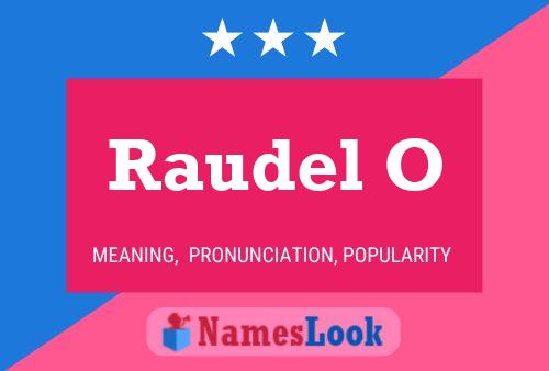 Raudel O Name Poster