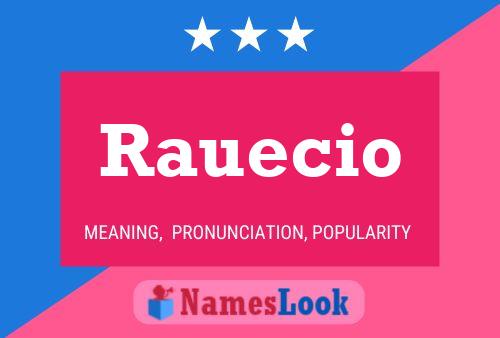 Rauecio Name Poster