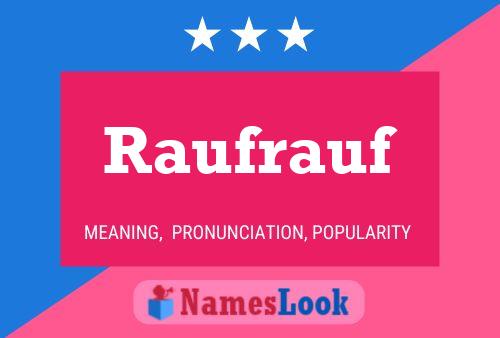 Raufrauf Name Poster