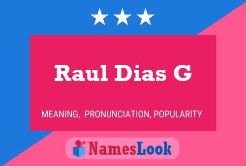 Raul Dias G Name Poster