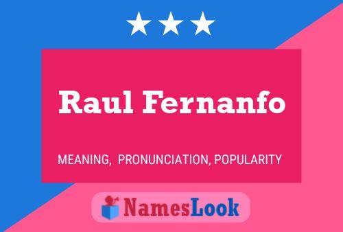 Raul Fernanfo Name Poster