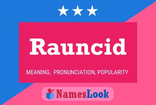 Rauncid Name Poster