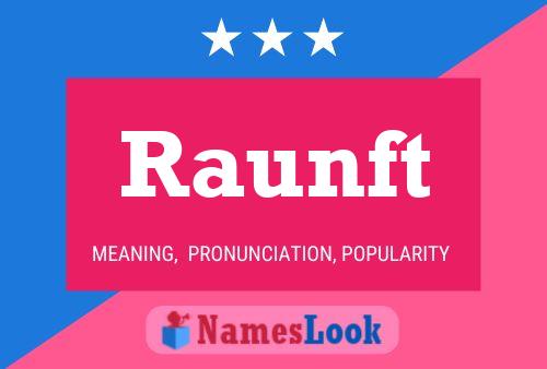 Raunft Name Poster