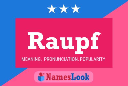 Raupf Name Poster