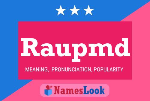 Raupmd Name Poster