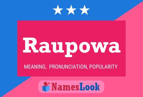 Raupowa Name Poster