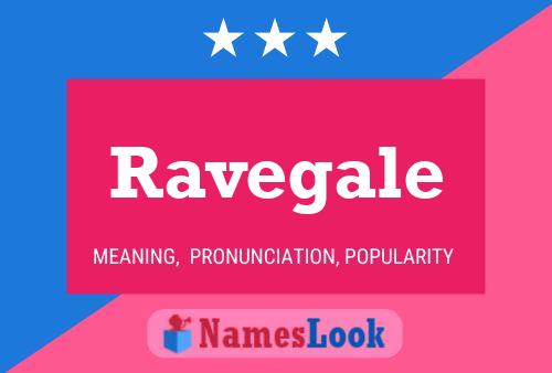 Ravegale Name Poster