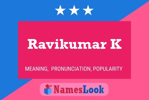 Ravikumar K Name Poster