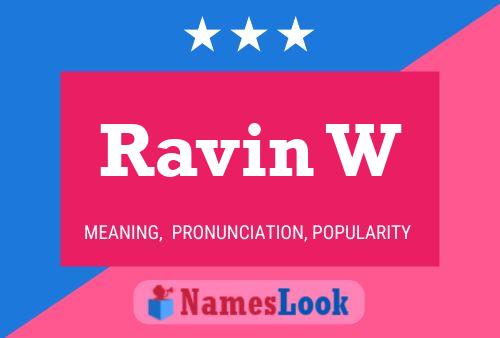 Ravin W Name Poster