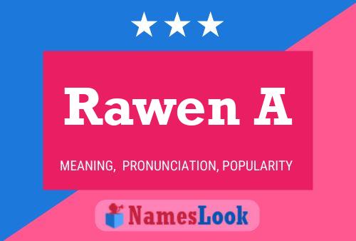 Rawen A Name Poster