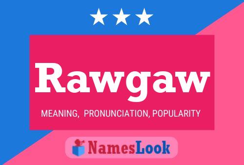 Rawgaw Name Poster