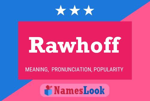 Rawhoff Name Poster