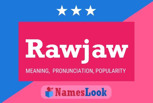 Rawjaw Name Poster