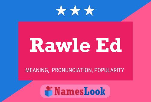 Rawle Ed Name Poster