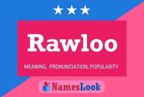 Rawloo Name Poster