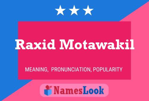 Raxid Motawakil Name Poster