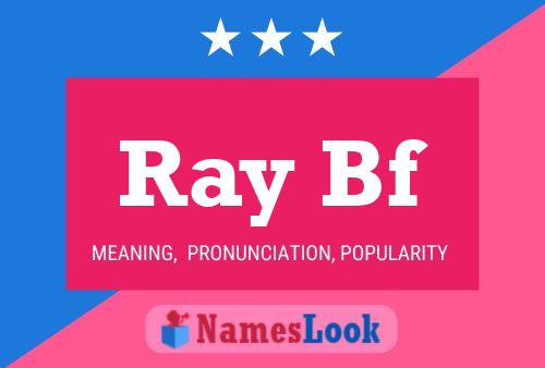 Ray Bf Name Poster