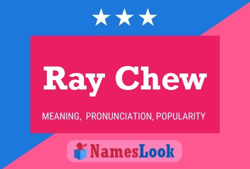 Ray Chew Name Poster