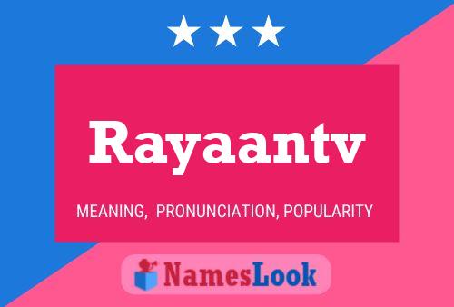 Rayaantv Name Poster