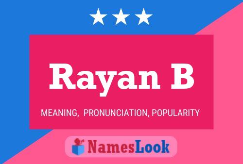 Rayan B Name Poster