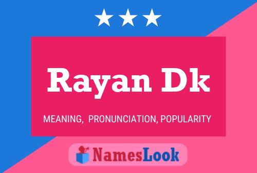 Rayan Dk Name Poster