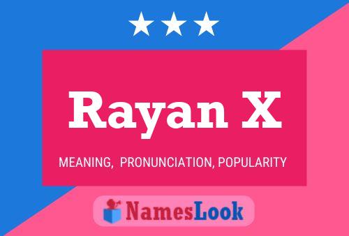 Rayan X Name Poster