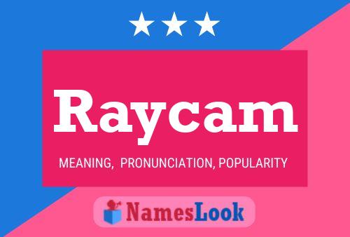 Raycam Name Poster