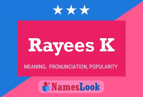 Rayees K Name Poster