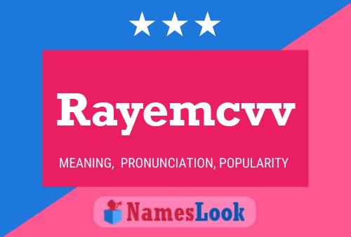 Rayemcvv Name Poster