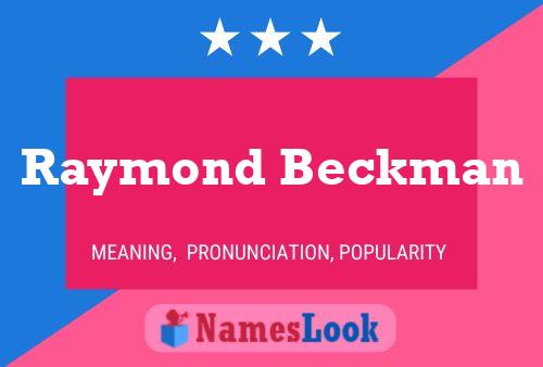 Raymond Beckman Name Poster