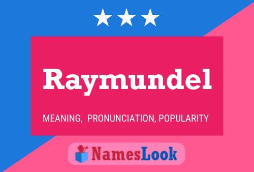 Raymundel Name Poster