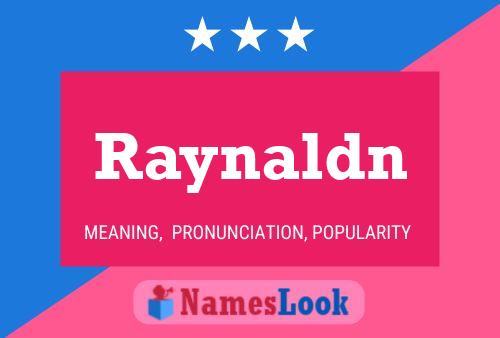 Raynaldn Name Poster