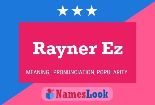 Rayner Ez Name Poster