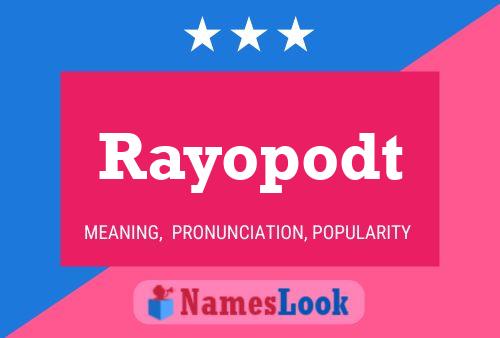 Rayopodt Name Poster