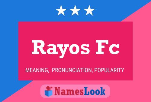 Rayos Fc Name Poster