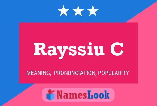 Rayssiu C Name Poster