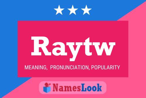 Raytw Name Poster