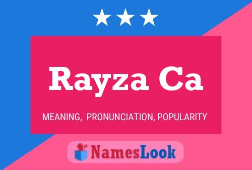 Rayza Ca Name Poster