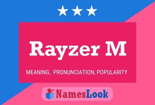 Rayzer M Name Poster