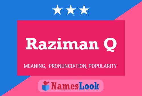 Raziman Q Name Poster