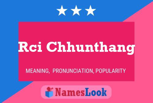 Rci Chhunthang Name Poster