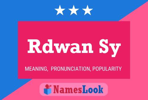 Rdwan Sy Name Poster