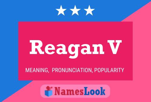 Reagan V Name Poster