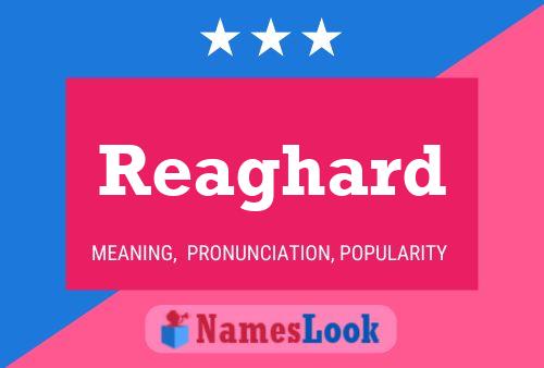 Reaghard Name Poster