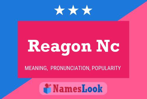 Reagon Nc Name Poster